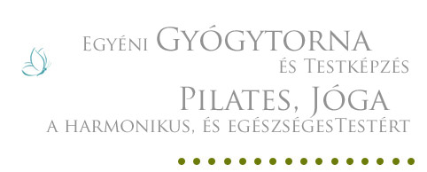Egyéni Gyógytorna és Testképzés Pilates módszerrel az egészséges, és harmonikus  Testért